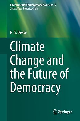 eBook (pdf) Climate Change and the Future of Democracy de R. S. Deese