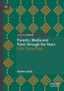 Fester Einband Parents, Media and Panic through the Years von Karen Leick