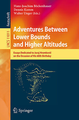 Kartonierter Einband Adventures Between Lower Bounds and Higher Altitudes von 