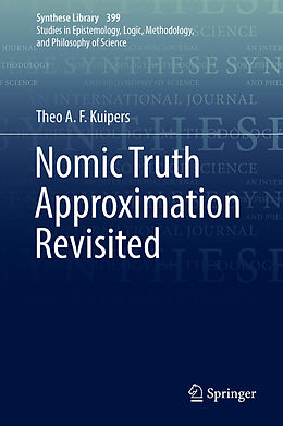 Fester Einband Nomic Truth Approximation Revisited von Theo A. F. Kuipers