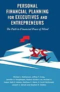 E-Book (pdf) Personal Financial Planning for Executives and Entrepreneurs von Michael J. Nathanson, Stephen R. Stelljes, Jeffrey T. Craig