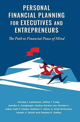 E-Book (pdf) Personal Financial Planning for Executives and Entrepreneurs von Michael J. Nathanson, Stephen R. Stelljes, Jeffrey T. Craig