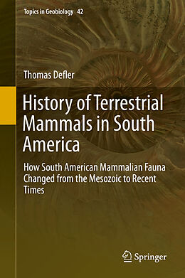 Livre Relié History of Terrestrial Mammals in South America de Thomas Defler