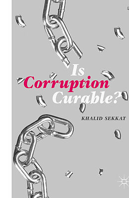 Fester Einband Is Corruption Curable? von Khalid Sekkat