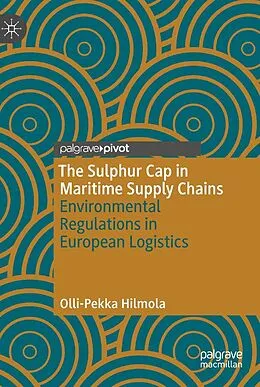 E-Book (pdf) The Sulphur Cap in Maritime Supply Chains von Olli-Pekka Hilmola