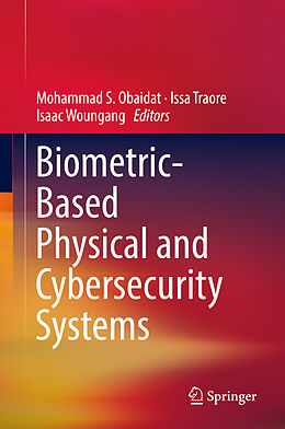 Livre Relié Biometric-Based Physical and Cybersecurity Systems de 