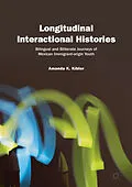 E-Book (pdf) Longitudinal Interactional Histories von Amanda K. Kibler