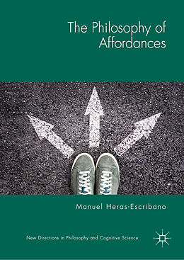 Livre Relié The Philosophy of Affordances de Manuel Heras-Escribano