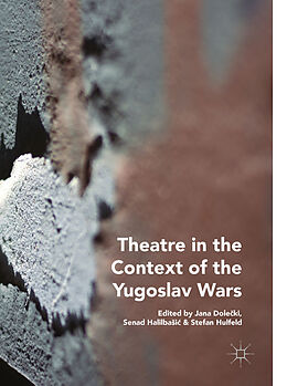 Fester Einband Theatre in the Context of the Yugoslav Wars von 