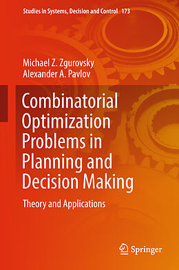 Livre Relié Combinatorial Optimization Problems in Planning and Decision Making de Alexander A. Pavlov, Michael Z. Zgurovsky