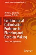 E-Book (pdf) Combinatorial Optimization Problems in Planning and Decision Making von Michael Z. Zgurovsky, Alexander A. Pavlov