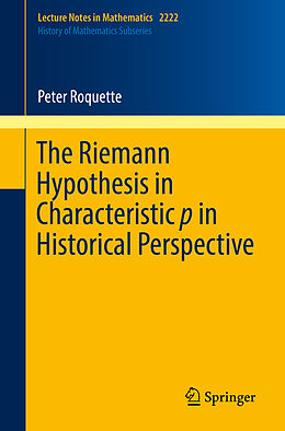Kartonierter Einband The Riemann Hypothesis in Characteristic p in Historical Perspective von Peter Roquette