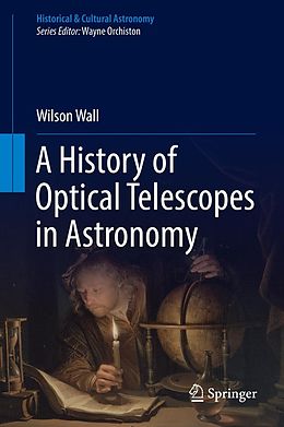 E-Book (pdf) A History of Optical Telescopes in Astronomy von Wilson Wall
