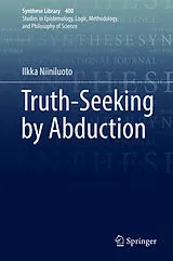 E-Book (pdf) Truth-Seeking by Abduction von Ilkka Niiniluoto
