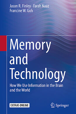 Livre Relié Memory and Technology de Jason R. Finley, Francine W. Goh, Farah Naaz