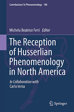 Livre Relié The Reception of Husserlian Phenomenology in North America de 