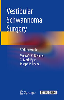 Livre Relié Vestibular Schwannoma Surgery de Mustafa K. Baskaya, Joseph P. Roche, G. Mark Pyle