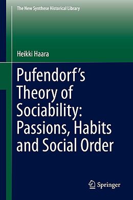 eBook (pdf) Pufendorf's Theory of Sociability: Passions, Habits and Social Order de Heikki Haara