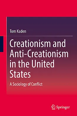 E-Book (pdf) Creationism and Anti-Creationism in the United States von Tom Kaden