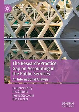 E-Book (pdf) The Research-Practice Gap on Accounting in the Public Services von Laurence Ferry, Iris Saliterer, Ileana Steccolini