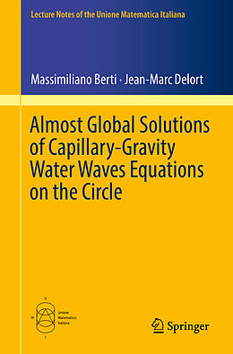 Couverture cartonnée Almost Global Solutions of Capillary-Gravity Water Waves Equations on the Circle de Jean-Marc Delort, Massimiliano Berti