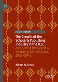 E-Book (pdf) The Growth of the Scholarly Publishing Industry in the U.S. von Albert N. Greco