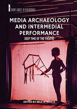 Livre Relié Media Archaeology and Intermedial Performance de 