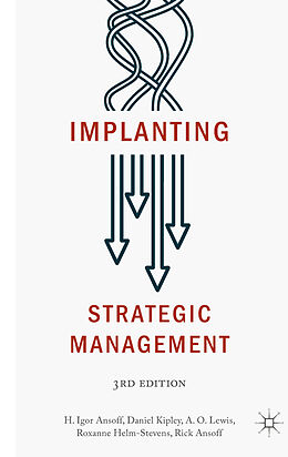 Livre Relié Implanting Strategic Management de H. Igor Ansoff, Daniel Kipley, Rick Ansoff