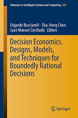 Kartonierter Einband Decision Economics. Designs, Models, and Techniques for Boundedly Rational Decisions von 