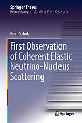 eBook (pdf) First Observation of Coherent Elastic Neutrino-Nucleus Scattering de Bjorn Scholz