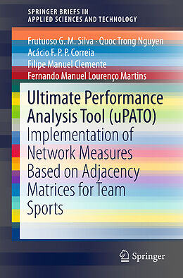 Kartonierter Einband Ultimate Performance Analysis Tool (uPATO) von Frutuoso G. M. Silva, Quoc Trong Nguyen, Acácio F.P.P. Correia