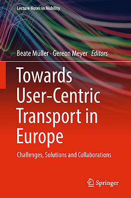 Livre Relié Towards User-Centric Transport in Europe de 