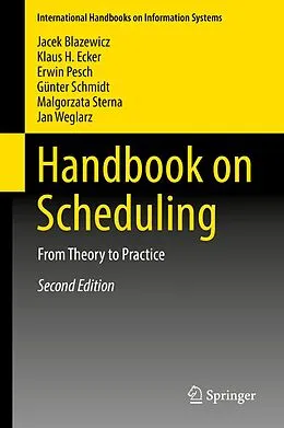 E-Book (pdf) Handbook on Scheduling von Jacek Blazewicz, Klaus H. Ecker, Erwin Pesch