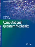 E-Book (pdf) Computational Quantum Mechanics von Joshua Izaac, Jingbo Wang