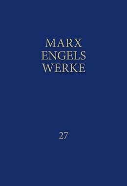 Fester Einband MEW / Marx-Engels-Werke Band 27 von Karl Marx, Friedrich Engels
