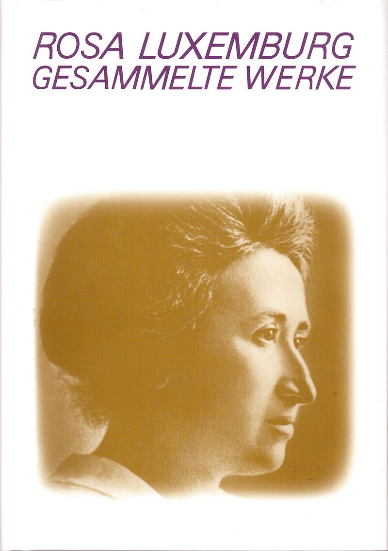 Luxemburg - Gesammelte Werke / Gesammelte Werke Bd.1.1