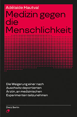 Kartonierter Einband Medizin gegen die Menschlichkeit von Adélaide Hautval