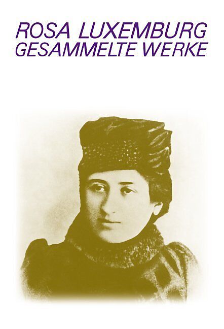 Luxemburg - Gesammelte Werke / Gesammelte Werke Bd. 6