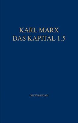 Kartonierter Einband Marx Das Kapital 1.1.-1.5. / Das Kapital 1.5 von Karl Marx