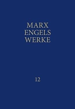 Fester Einband MEW / Marx-Engels-Werke Band 12 von Karl Marx, Friedrich Engels