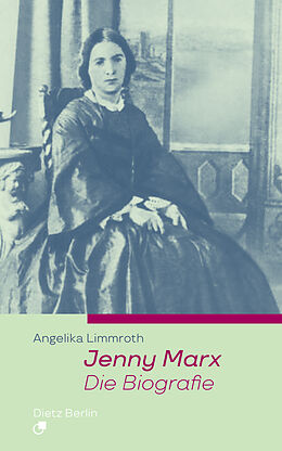 Kartonierter Einband Jenny Marx. Die Biographie von Angelika Limmroth
