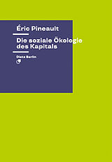 Kartonierter Einband Die soziale Ökologie des Kapitals von Éric Pineault
