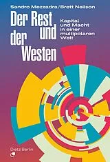 Kartonierter Einband Der Rest und der Westen von Sandro Mezzadra, Brett Neilson