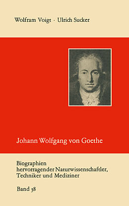 Kartonierter Einband Johann Wolfgang von Goethe als Naturwissenschaftler von Ulrich Sucker