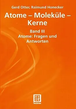 E-Book (pdf) Atome  Moleküle  Kerne von Gerhard Otter, Raimund Honecker
