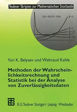 E-Book (pdf) Methoden der Wahrscheinlichkeitsrechnung und Statistik bei der Analyse von Zuverlässigkeitsdaten von Yuri Belyaev, Waltraud Kahle