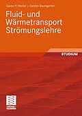 E-Book (pdf) Fluid- und Wärmetransport Strömungslehre von Günter P. Merker, Carsten Baumgarten