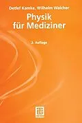 E-Book (pdf) Physik für Mediziner von Detlef Kamke, Wilhelm Walcher