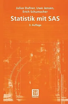 E-Book (pdf) Statistik mit SAS von Julius Dufner, Uwe Jensen, Erich Schumacher