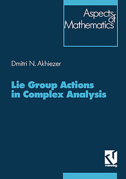 Kartonierter Einband Lie Group Actions in Complex Analysis von Dimitrij Akhiezer